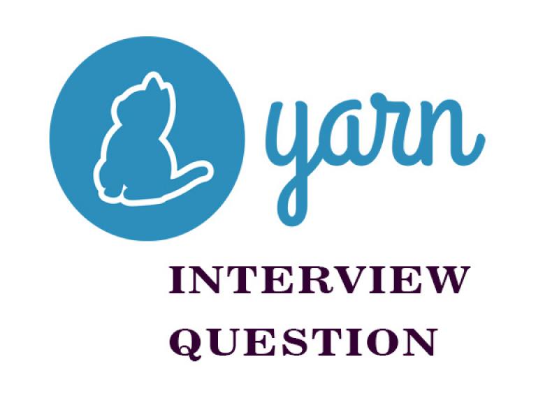 Yarn Interview Questions